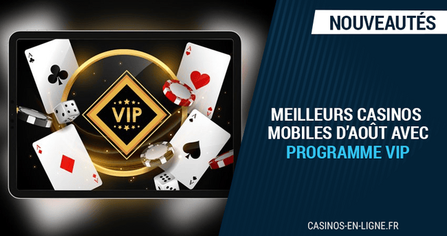 05 casinos mobiles avec programmes vip en août