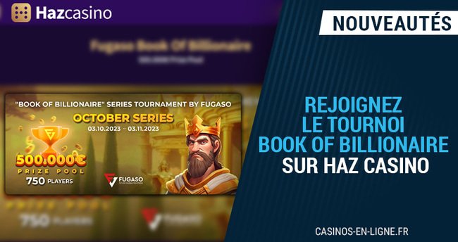 500000 euros offerts au tournoi fugaso book of billionaire sur haz casino