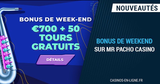 700€ offerts sur mrpacho casino pour jouer le week-end