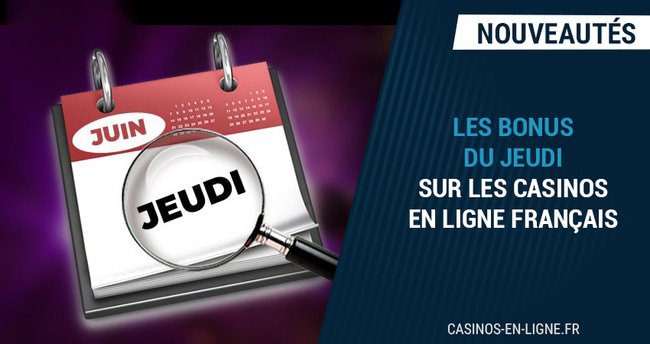 bonus du jeudi sur les casinos en ligne français