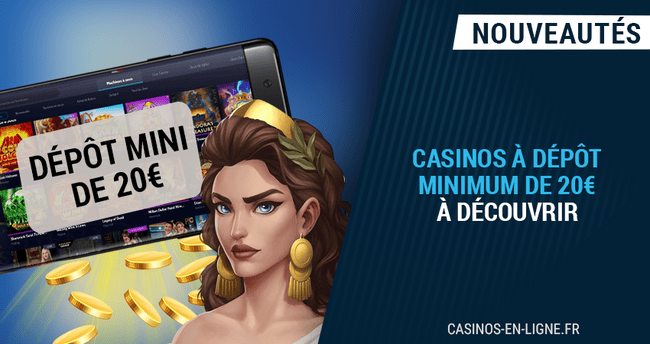 casinos à dépôt minimum de 20€ pour explorer les jeux promus de novembre