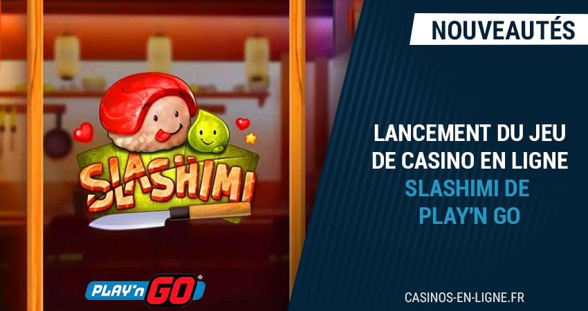 lancement jeu de casino slashimi de play n go