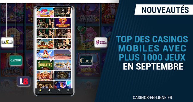 top des casinos mobiles avec plus de 1000 jeux en septembre